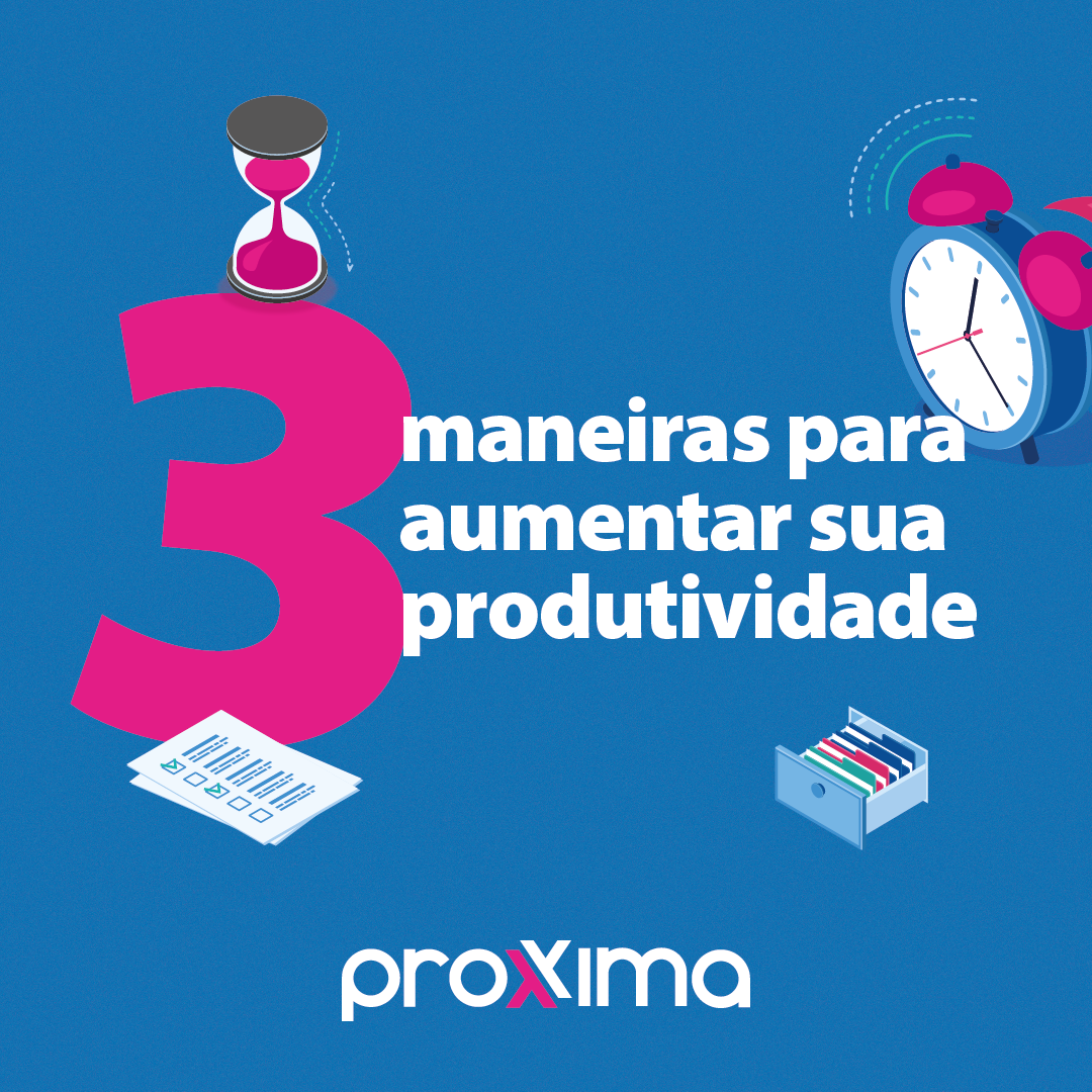 3 Maneiras Para Aumentar Sua Produtividade